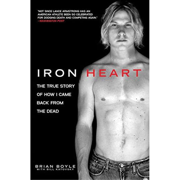 Pre-Owned Iron Heart : The True Story of How I Came Back from the Dead (Paperback) 9781616083601