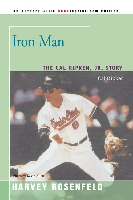 Iron Man: The Cal Ripken, Jr. Story, (Paperback)