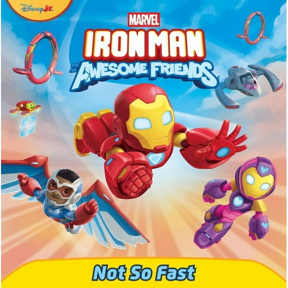 Iron Man and His Awesome Friends: Not So Fast, (Paperback)