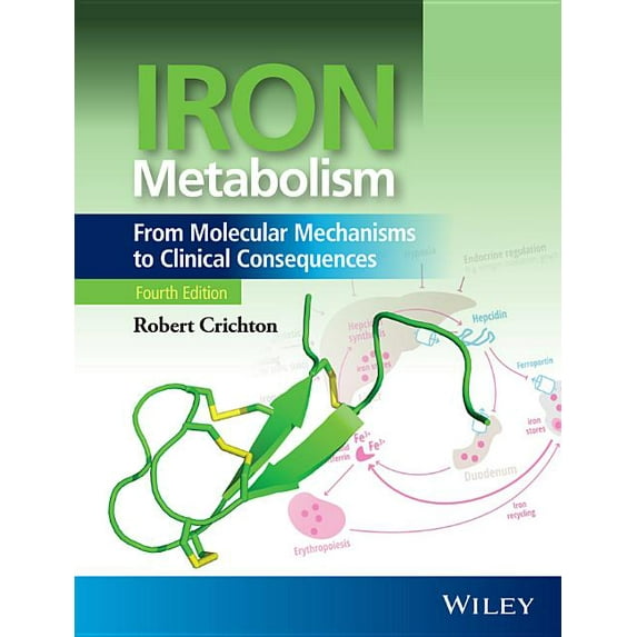 Iron Metabolism: From Molecular Mechanisms to Clinical Consequences (Hardcover)