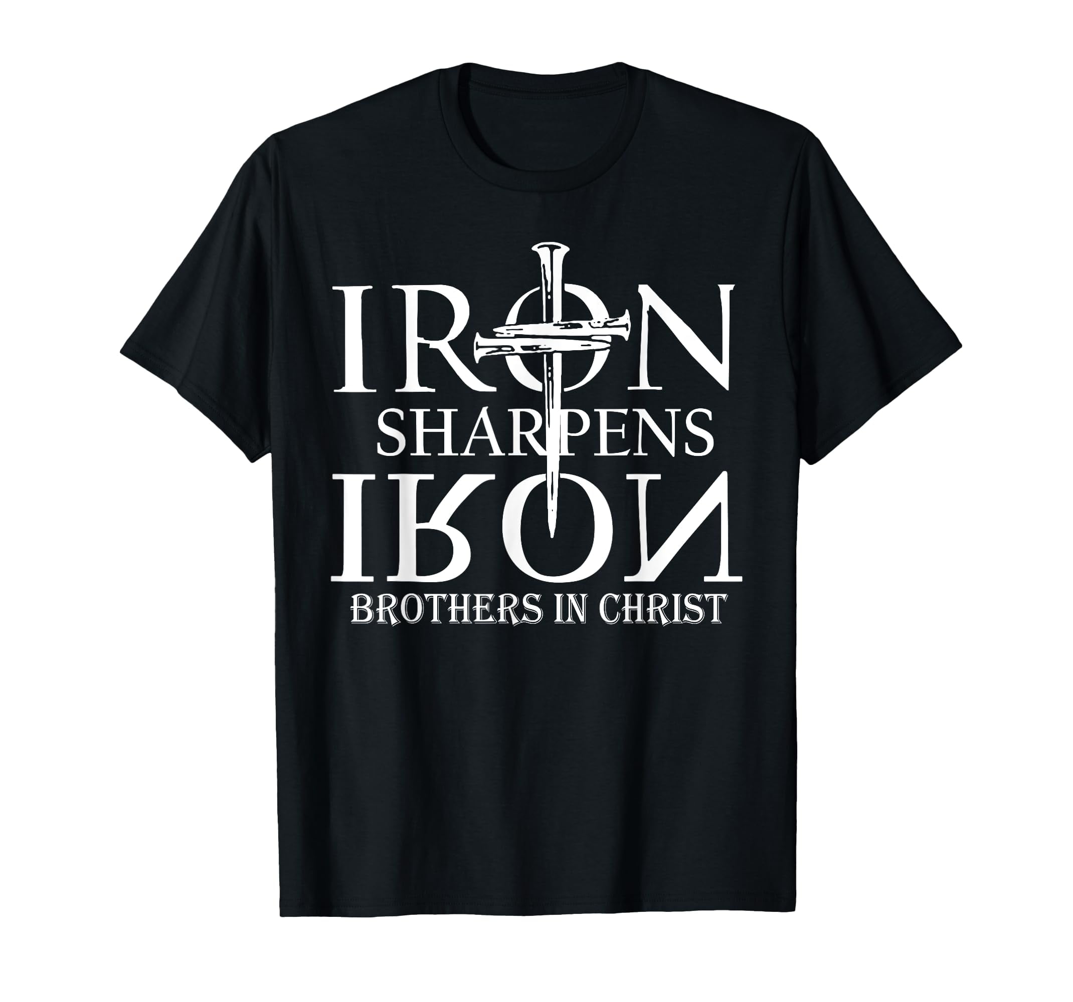 Iron Sharpens Iron Brothers In Christ TShirt4XL