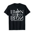 Iron Sharpens Iron Brothers In Christ TShirtL