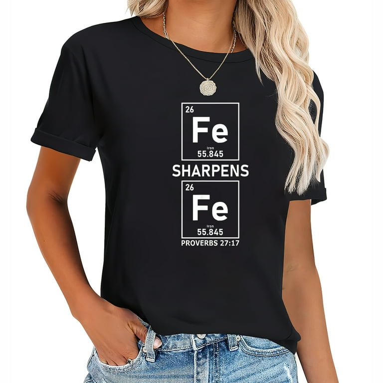 As Iron Sharpens Iron Christian Women T Shirt As Iron Sharpens Iron Christian Women T Shirt