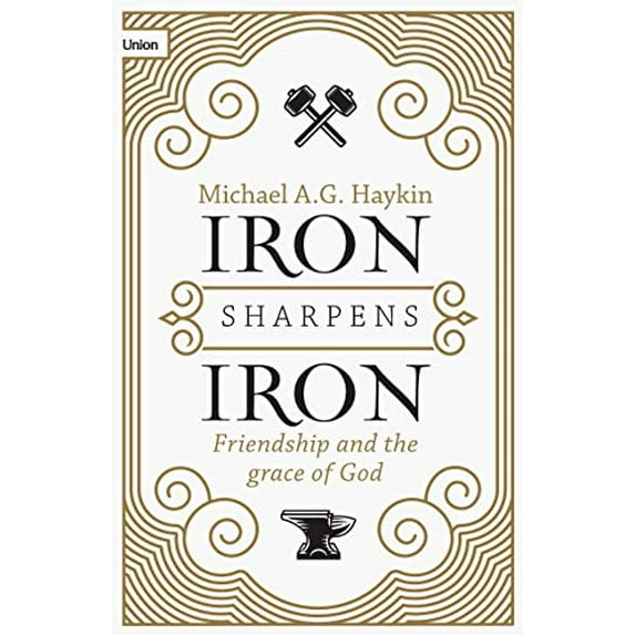 Pre-Owned Iron Sharpens Iron: Friendship and the Grace of God Paperback