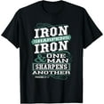 Iron Sharpens Iron & One Man Sharpens Another Christian TShirt