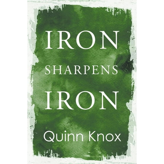 Iron Sharpens Iron, (Paperback)
