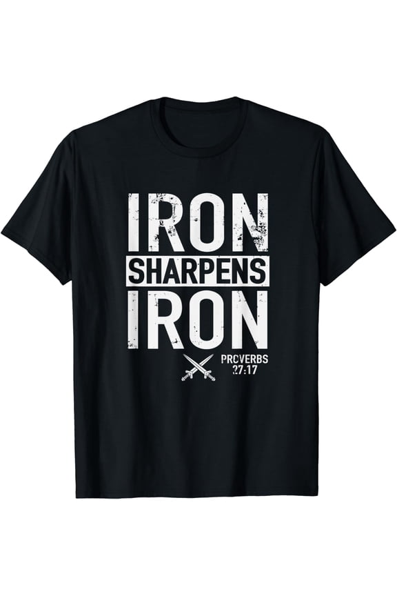 Iron Sharpens Iron Proverbs 27:17 Christian Religion T-Shirt