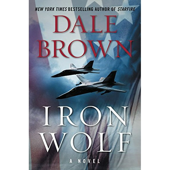 Pre-Owned Iron Wolf: A Novel Brad McLanahan, 3 Hardcover Dale Brown