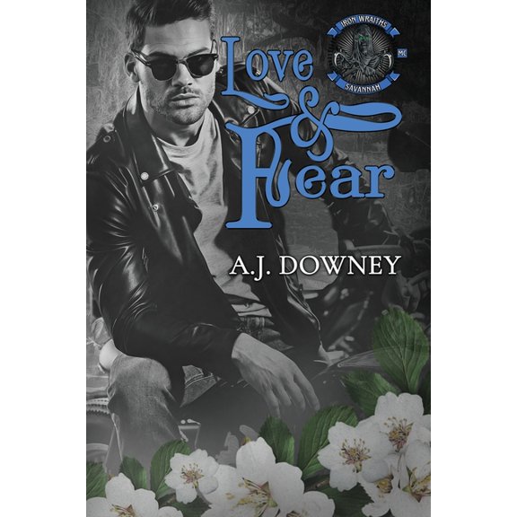 Iron Wraiths MC: Love & Fear: Iron Wraiths MC (Paperback)