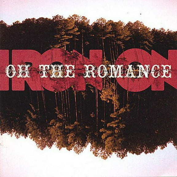 Iron on - Oh the Romance - Music & Performance - CD