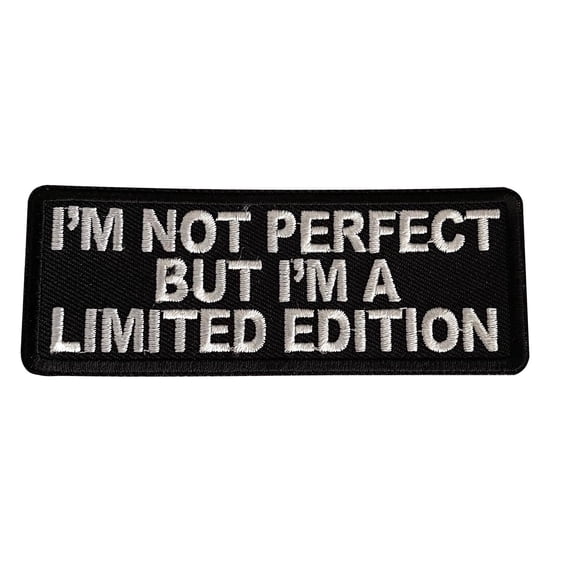 Iron on Patch - I'm Not Perfect But I'm A Limited Edition Novelty DIY Patch FREE SHIP
