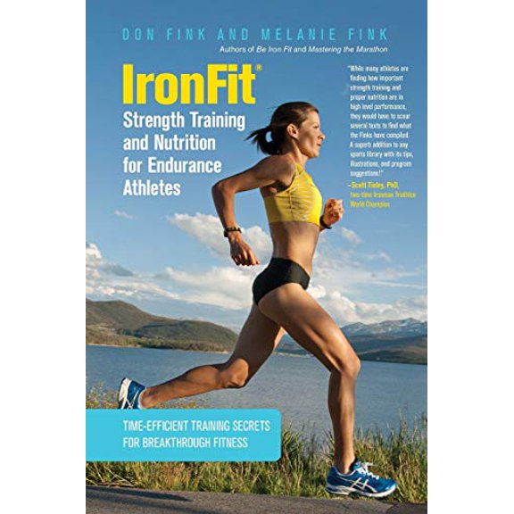 Pre-Owned Ironfit Strength Training and Nutrition for Endurance Athletes: Time Efficient Training Secrets for Breakthrough Fitness (Paperback) 0762782943 9780762782949