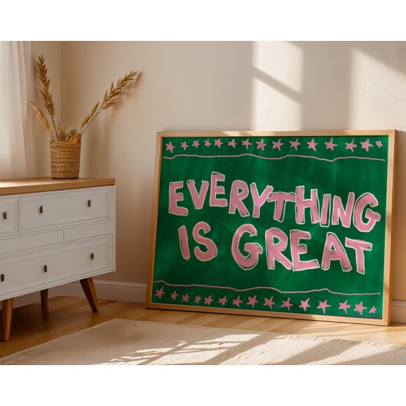Ironic Everything Is Great Print – Playful Pink & Green TypographyPoster, Poster Only