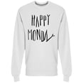 thumbnail image 1 of Ironic Happy Monday  Sweatshirt Men -Image by Shutterstock, Male x-Large, 1 of 2