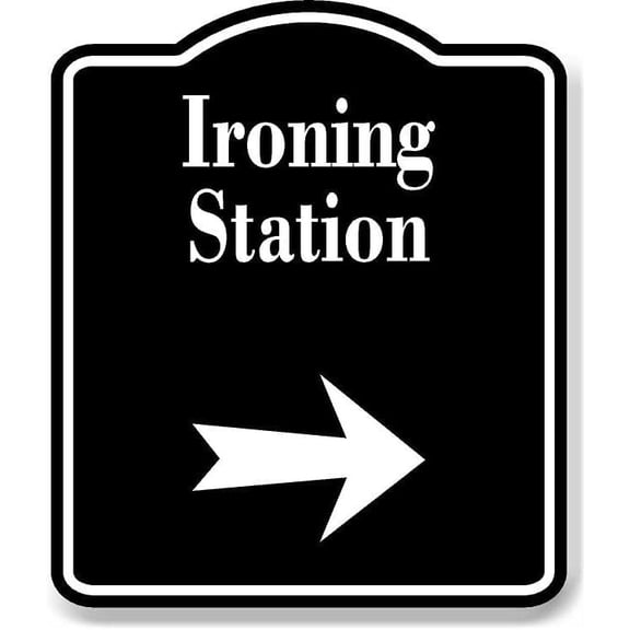 Ironing Station Right Arrow BLACK Aluminum Composite Sign, 8.5"x10"
