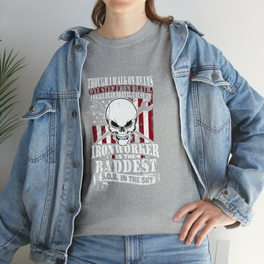 Ironworker Is The Baddest Ironworker T-Shirt