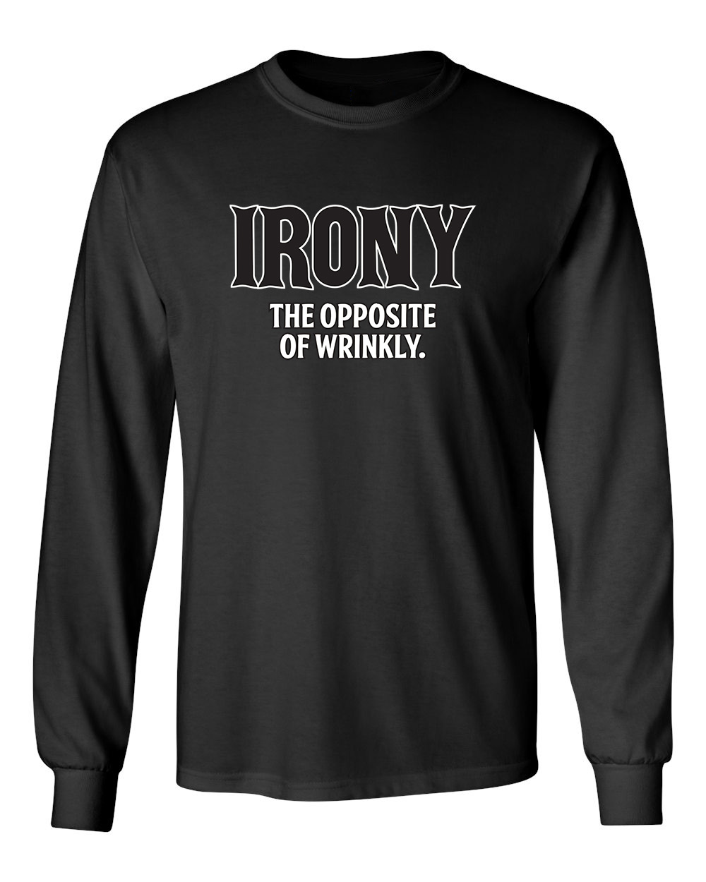 Irony Opposite Of Wrinkly Sarcastic Novelty Gift Idea Adult Humor Funny