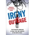 thumbnail image 1 of Irony and Outrage, (Hardcover), 1 of 1