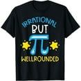 thumbnail image 1 of Irrational But Well Rounded Funny Pi Day Math Teacher Kids T-Shirt, 1 of 4