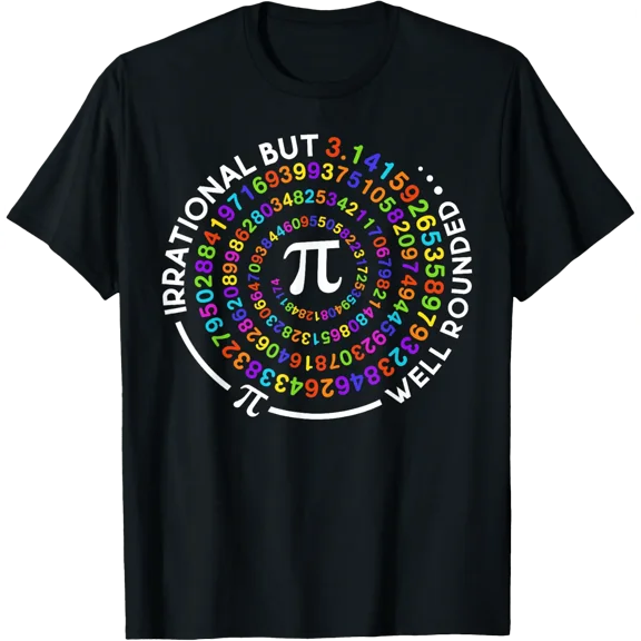 Irrational But Well Rounded Pi Day Math Teacher Student Geek T-Shirt Size S-5XL