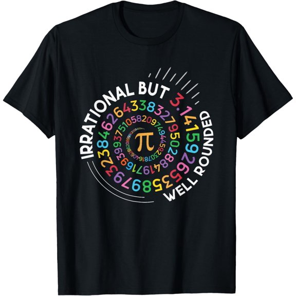 Irrational But Well Rounded Pi Day Math Teacher Student Geek T-Shirt Unisex S-5XL Hot Trending Shirt, Vintage Birthday Gift