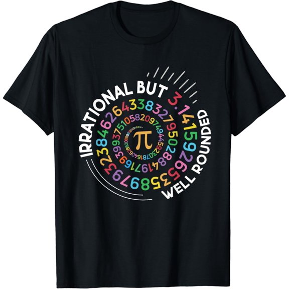 Irrational But Well Rounded Pi Day Math Teacher Student Geek T-Shirt Unisex S-5XL Hot Trending Shirt, Vintage Birthday Gift