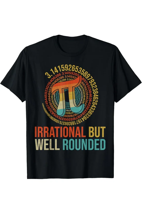 Irrational But Well Rounded Pi Digits Design Vintage Math Teacher Science Unisex T-Shirt, S-5XL