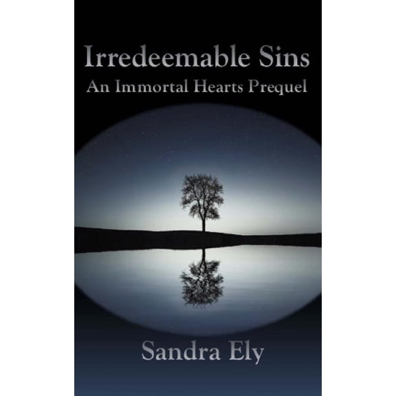 Immortal Hearts: Irredeemable Sins: An Immortal Hearts Prequel (Paperback)