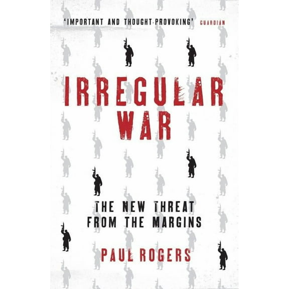 Irregular War: The New Threat from the Margins (Paperback)
