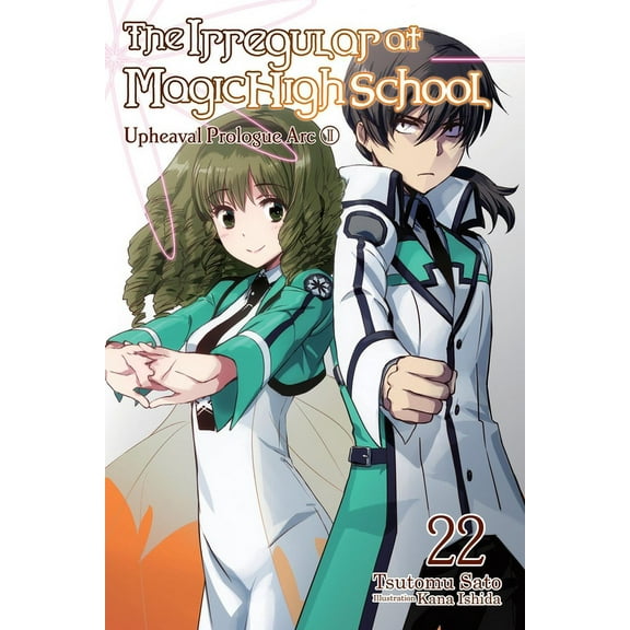 Irregular at Magic High School The Irregular at Magic High School, Vol. 22 (Light Novel): Volume 22, Book 22, (Paperback)