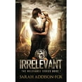 thumbnail image 1 of Pre-Owned Irrelevant: Young Adult Dystopian Romance (The Relevance Series) Paperback, 1 of 1