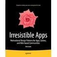 thumbnail image 1 of Pre-Owned Irresistible Apps: Motivational Design Patterns for Apps, Games, and Web-Based Communities (Paperback) 1430264217 9781430264217, 1 of 1