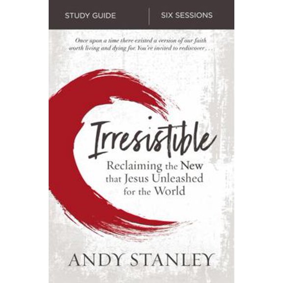 Pre-Owned Irresistible Bible Study Guide: Reclaiming the New That Jesus Unleashed for the World (Paperback) 0310100496 9780310100492