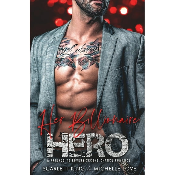 Irresistible Brothers Her Billionaire Hero: A Friends to Lovers Second Chance Romance, Book 5, (Paperback)