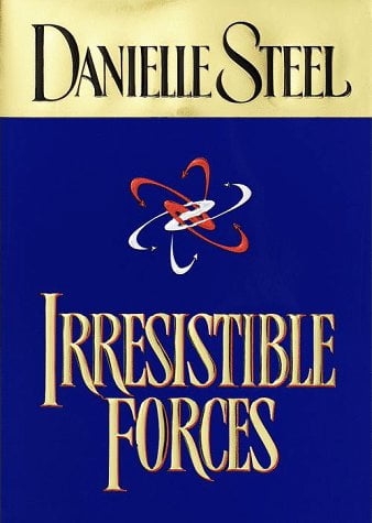 Irresistible Forces (Hardcover) by Danielle Steel