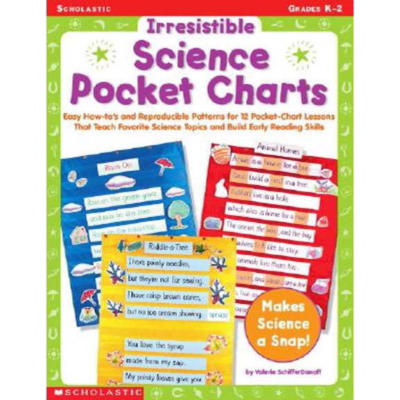 Pre-Owned Irresistible Science Pocket Charts : Easy How-To's and Reproducible Patterns for 12 Pocket-Chart Lessons That Teach Favorite Science Topics and Build Early Reading Skills (Paperback)
