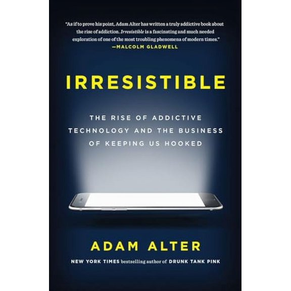 Pre-Owned Irresistible: The Rise of Addictive Technology and the Business of Keeping Us Hooked by Adam Alter (Paperback)