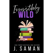 Irresistibly Yours Irresistibly Wild Special Edition Cover, Book 3, Paperback
