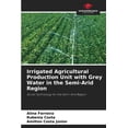thumbnail image 1 of Irrigated Agricultural Production Unit with Grey Water in the Semi-Arid Region, (Paperback), 1 of 1