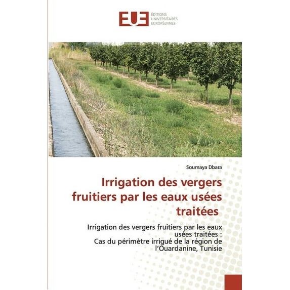 Irrigation des vergers fruitiers par les eaux usées traitées (Paperback)