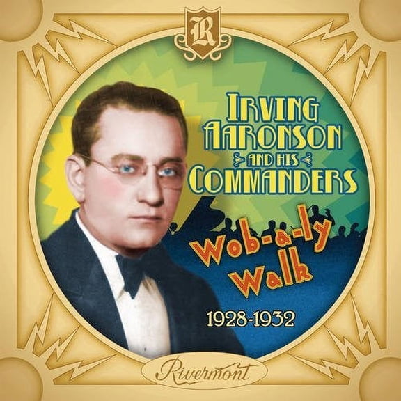 Irving Aaronson - Wob-a-ly Walk - Music & Performance - CD