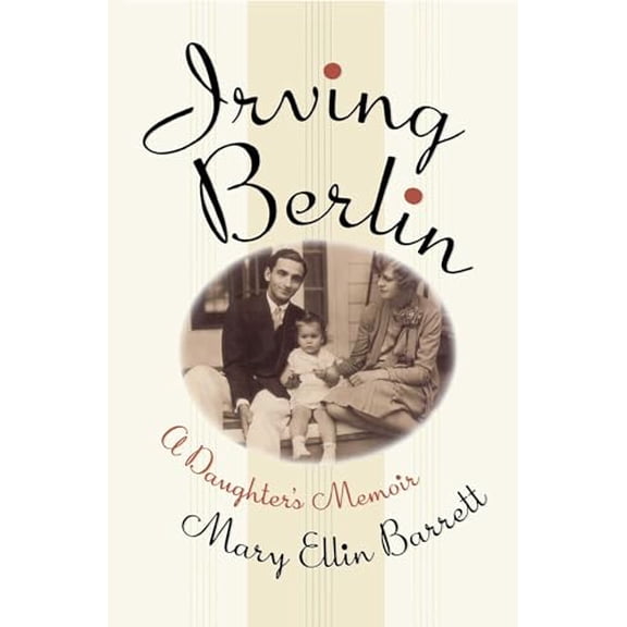 Pre-Owned Irving Berlin: A Daughter's Memoir (Paperback) 1439170967 9781439170960