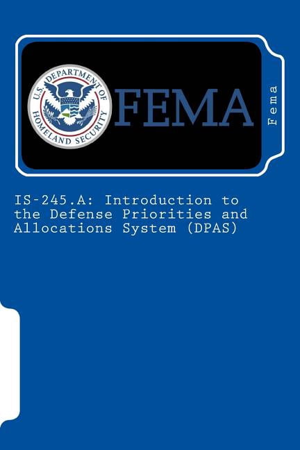 Dpas Classifications Is-245.a: Introduction to the Defense Priorities and Allocations System ...