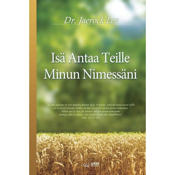 Is Antaa Teille Minun Nimessni: My Father Will Give to You in My Name (Finnish Edition), (Paperback)