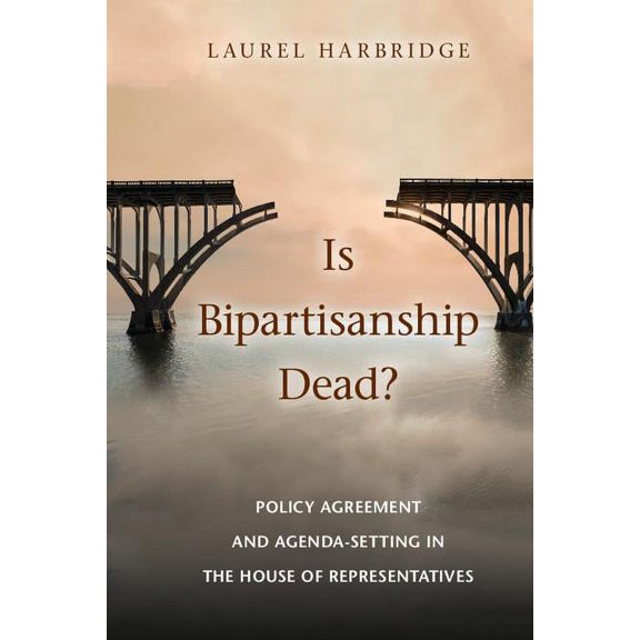 Is Bipartisanship Dead?, (Hardcover)