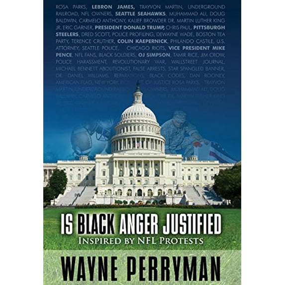 Pre-Owned Is Black Anger Justified?: Inspired by NFL Protests (Hardcover) 1945271973 9781945271977