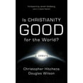 thumbnail image 1 of Is Christianity Good for the World?, (Paperback), 1 of 1