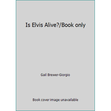 Pre-Owned Is Elvis Alive?/Book only (Hardcover) 0944276318 9780944276310