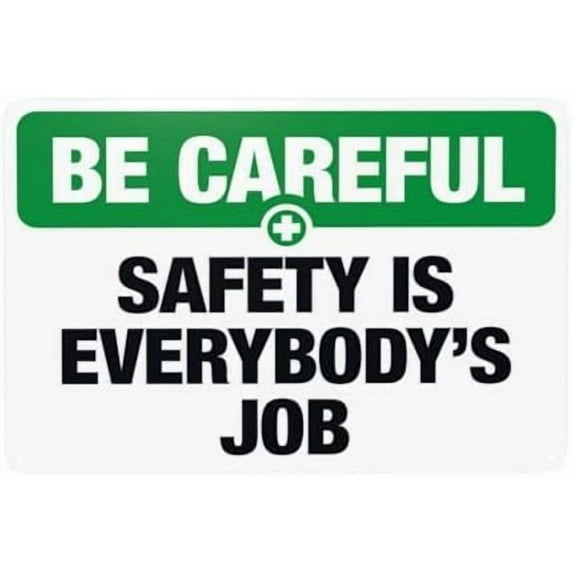 Is Everybody's Job Warnings,Slogan Security Metal Signs for Home Busines Outdoor Indoor Road Yard Garage Street Wall Caution Decor 12 x 8 Inch