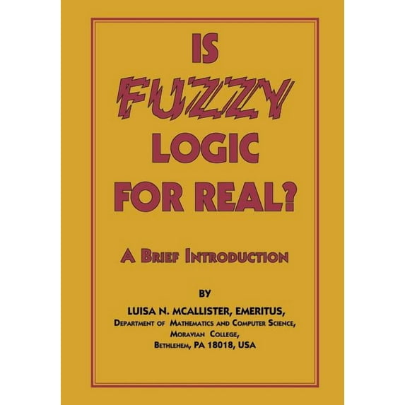 Is Fuzzy Logic for Real?: A Brief Introduction, (Paperback)